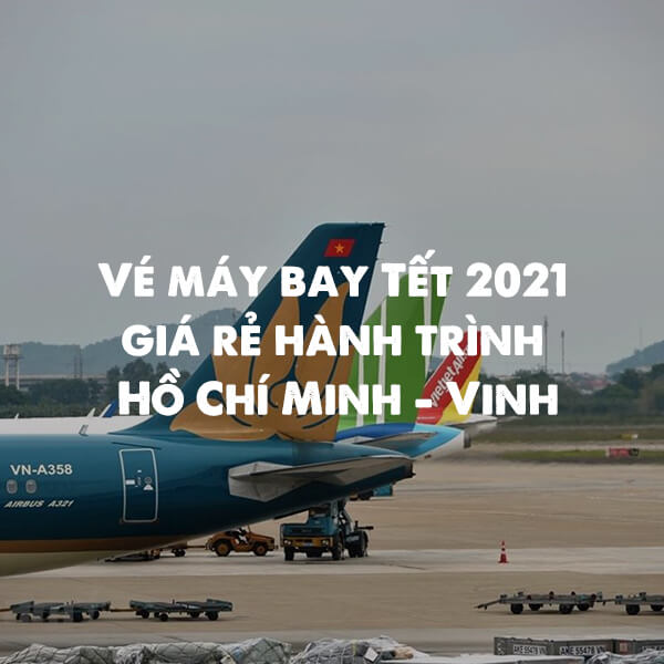 vé máy bay tết 2021 giá rẻ hành trình hồ chí minh vinh elines.vn